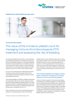 Sysmex White Paper The importance of the immature platelet count for effectively managing immune thrombocytopenia (ITP) treatment and assessing the risk of bleeding